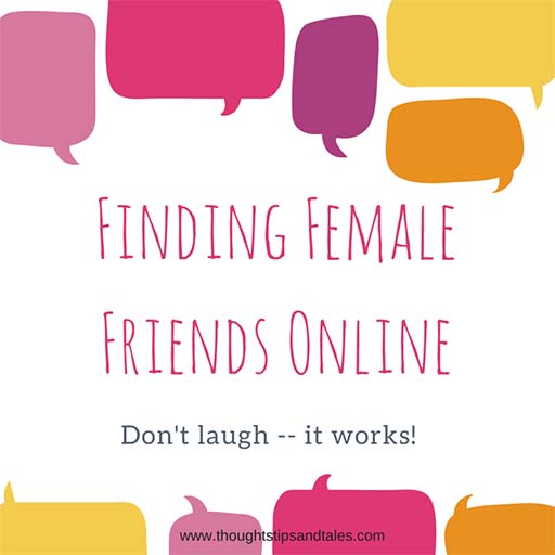 Finding Female Friends Online