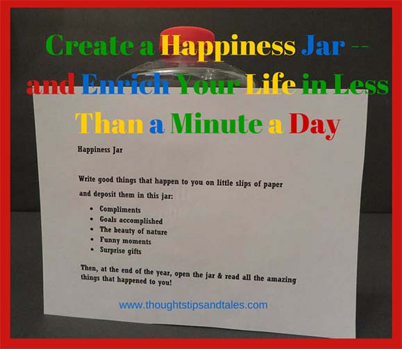 Create a Happiness Jar -- and Enrich Your Life in Less Than a Minute a Day