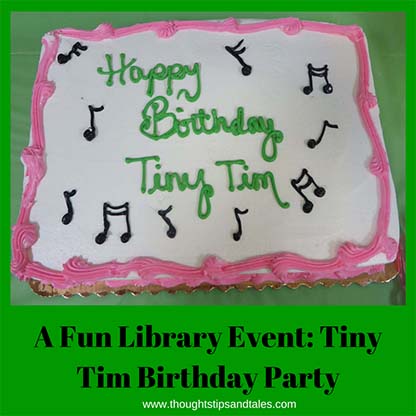 A Fun Library Event: Tiny Tim Birthday Party