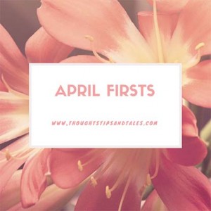 April Firsts