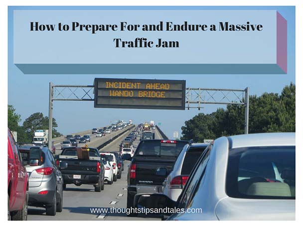 How to Prepare For and Endure a Massive Traffic Jam