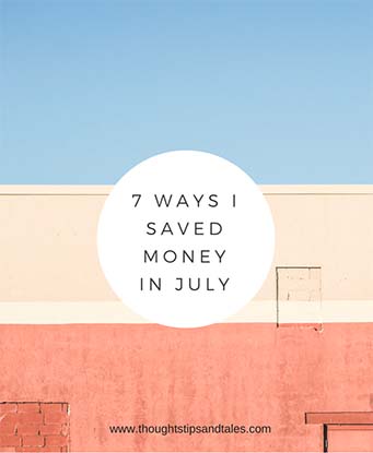 7 Ways I Saved Money In July