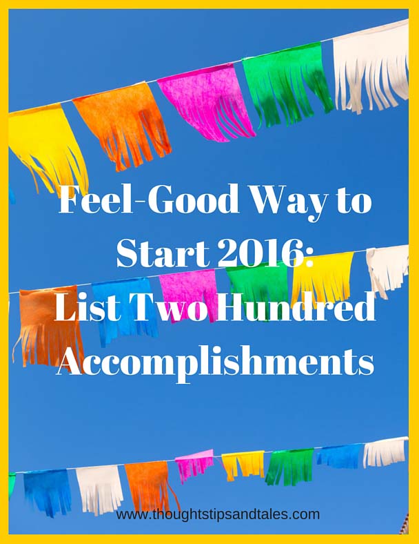 Feel-Good Way to Start 2016: List 200 Accomplishments