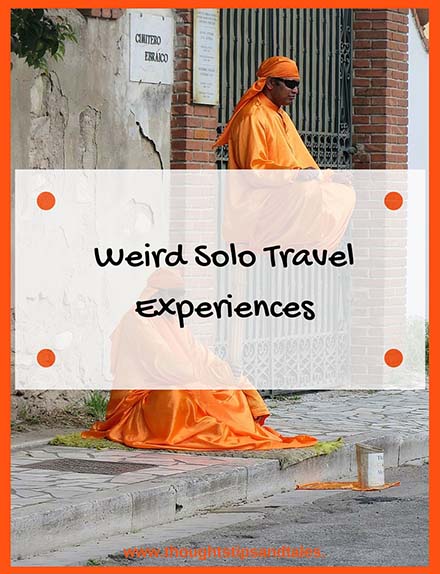 Weird Solo Travel Experiences