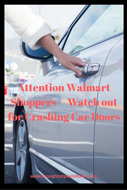 Attention Walmart Shoppers -- Watch out for Crashing Car Doors