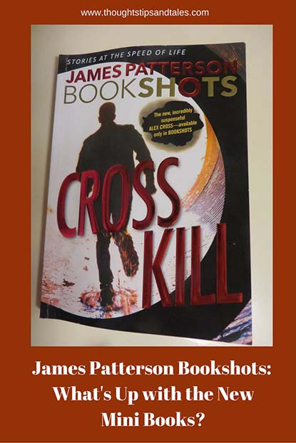 James Patterson Bookshots: What's Up with the New Mini Books