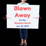 Bown Away by the Women's March Jan 21 2017