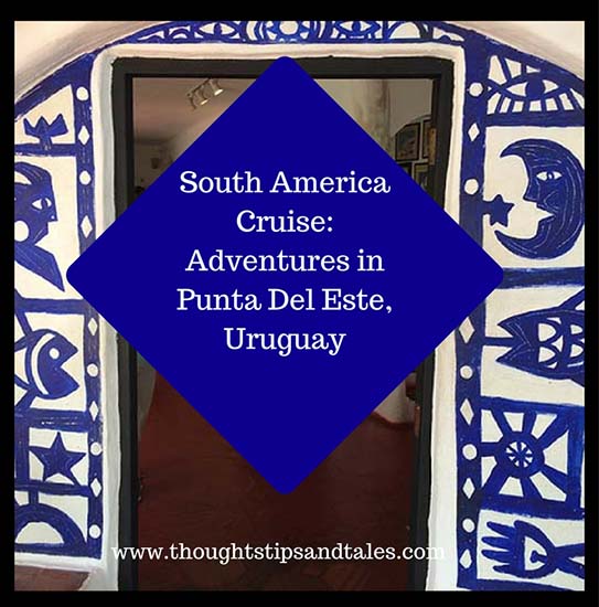 South America Cruise_ Adventures in Punta Del Este, Uruguay