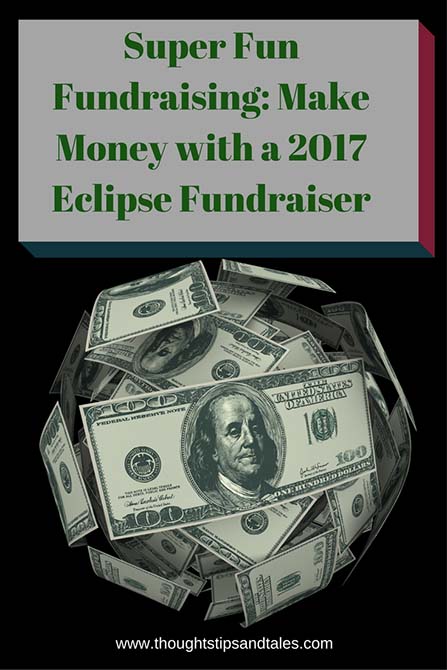 Super Fun Fundraising: Make Money with a 2017 Eclipse Fundraiser